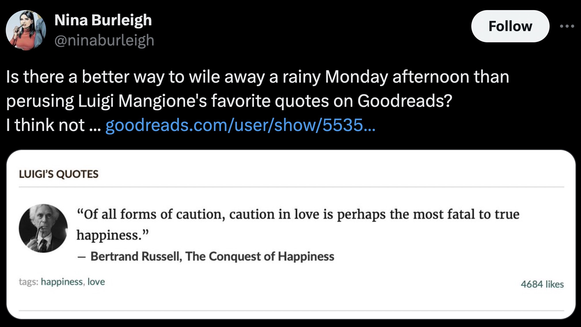 screenshot - Nina Burleigh Is there a better way to wile away a rainy Monday afternoon than perusing Luigi Mangione's favorite quotes on Goodreads? I think not... goodreads.comusershow5535... Luigi'S Quotes "Of all forms of caution, caution in love is per